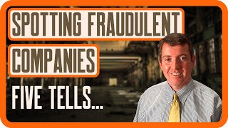 Five Tells to Help You Spot a Fraudulent Company | Short Selling Tells