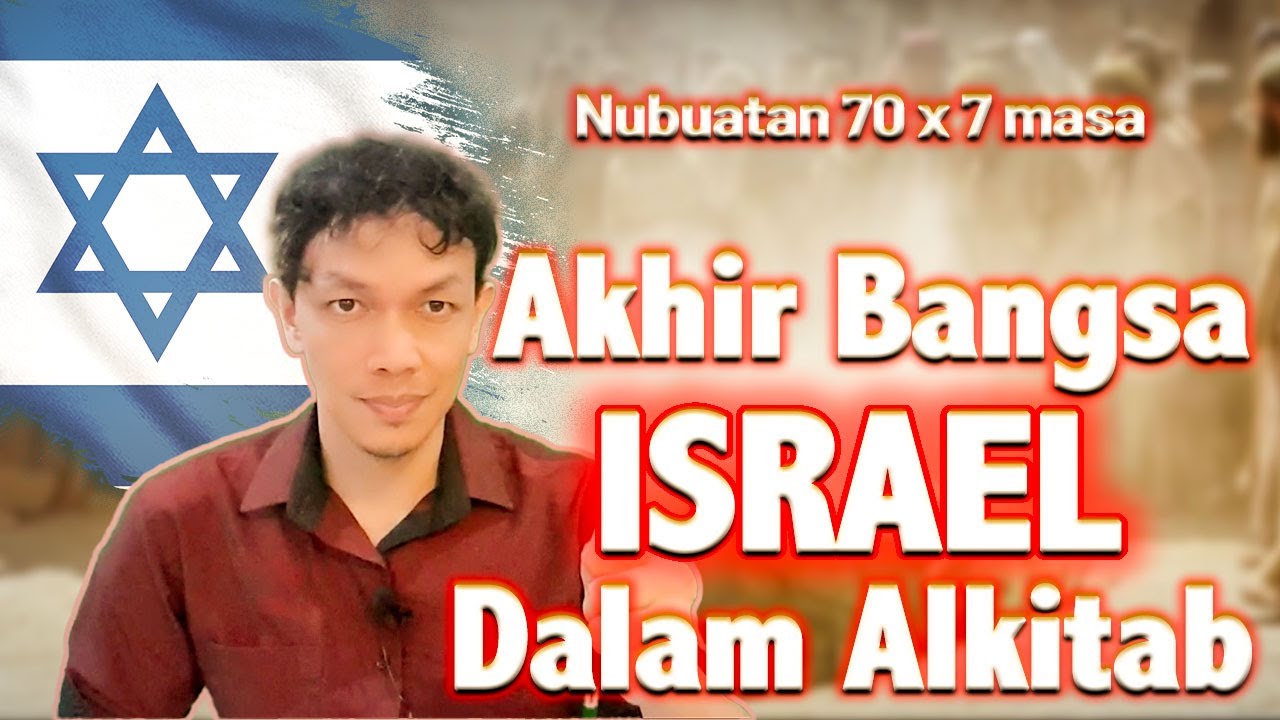 AKHIR ISRAEL SEBAGAI BANGSA PILIHAN - YouTube