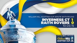 Inverness Caledonian Thistle 1-0 Raith Rovers | William Hill Scottish Cup 2014-15 Sixth Round