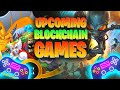 10 BLOCKCHAIN GAMES UPCOMING THAT CAN MAKE $100 A DAY!! (NFT GAMES)