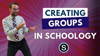 Creating Groups in Schoology