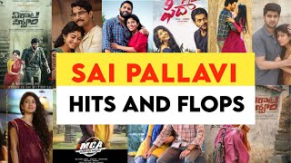 Sai Pallavi Hits And Flops|All Movies Upto Virata Parvam|V-10|SAI PALLAVI