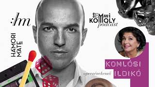 Semmi komoly podcast (12. rész) - vendég: Komlósi Ildikó operaénekes