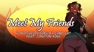 Meet My Friends- A Dungeons and Dragons Parody Song