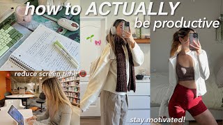 how to be productive 101 📈 study motivation | healthy life balance| reduce screen time