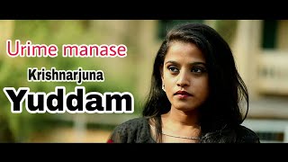 Krishnarjuna Yuddham || Urime Manase Cover Song || Directed By Badri Irmulak ||