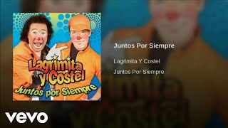 Lagrimita Y Costel - Juntos Por Siempre (Cover Audio)