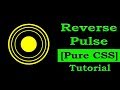 Reverse pulse effect css | Loading animation | Pure css animation