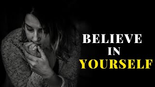 BELIEVE IN YOURSELF - Motivational Speech