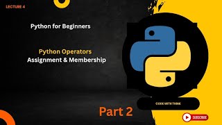 Python Operators Part 2 | Assignment & Membership Operators Explained with Examples