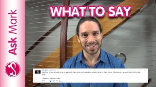 What To Say To A Guy | How To Start A Conversations With Any Guy – Ask Mark #48
