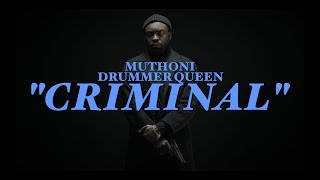 Muthoni Drummer Queen – Criminal prod. Santo – Official Criminal Video