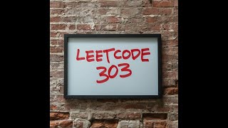 LeetCode 303:Mastering the Range Sum Query Immutable Problem: An In-Depth Guide to Efficient Coding