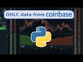 Get OHLC/Candlestick data from Coinbase pro historical API in Python