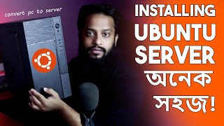 Turn Your Old PC Into Linux Server! Full Guide To Install Ubuntu Server In Bangla!