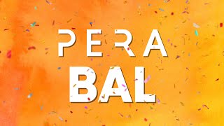 PERA - Bal ( Lyric )