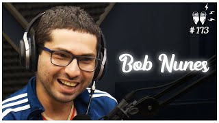 BOB NUNES – Flow Podcast #173