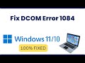 Fix DCOM Error 1084 On Windows 11 [2023]