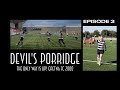 DEVIL'S PORRIDGE - Episode 3 of THE ONLY WAY IS UP! (A Season with Gretna FC 2008)