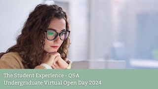 Undergraduate Open Day 2024: The Student Experience Q\u0026A