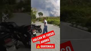 ⚠ VOLCAN DE FUEGO AHORA, ALERTAS EN GUATEMALA