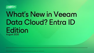 Veeam Data Cloud: Microsoft 365 / Entra ID Feature Recap August 2025