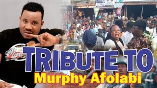 TRIBUTE TO MURPHY AFOLABI