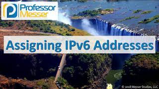 Assigning IPv6 Addresses - CompTIA Network+ N10-007 - 1.4