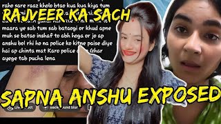 Sapna Rajveer ki death ka sach || Anshu hui trolled || Sapna anshu exposed