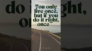 you only live once | best quotes |motivational quotes | #quotes  #lovequotes #motivationalquotes