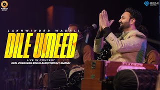 Dile Umeed - Live | Lakhwinder Wadali | Jammu | Gen. Zorawar Singh Auditorium | New Qawwali 2024