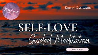 Self-Love Meditation | Kirsty Gallagher