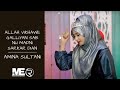 Allah Vikhawe Galliyan Sab Nu Madni Sakar Dian | Amina Sultani | New Naat 2021 | Mirza Entertainment