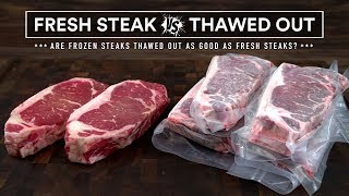Are Previously FROZEN Steaks as GOOD as FRESH Steaks?
