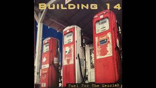 Building 14- Fuel for the Messiah (1995)