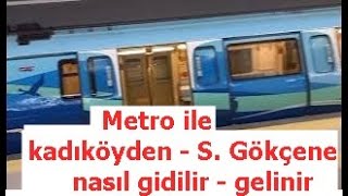 METRO ile Sabiha gökçenden havaalanından Kadıköy e gidiş ve geliş