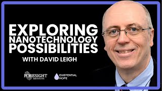 David Leigh | Exploring the Possibilities of Nanotechnology