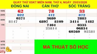 Quay thử xổ số MIỀN NAM ngày  25/03/2026 (ĐN-CT-ST)