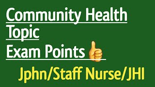 Community Health Nursing Exam Points Staff Nurses and JPHN/JHI/Nurse Queen App Classes