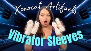 XENOCAT ARTIFACTS FANTASY VIBRATOR SLEEVES - TESTED, COMPARED & REVIEWED