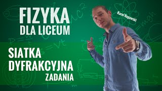 Fizyka - Siatka dyfrakcyjna (zadania)