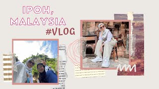 [VLOG] Jalan Jalan IPOH, MALAYSIA. Apa Yang Menarik?