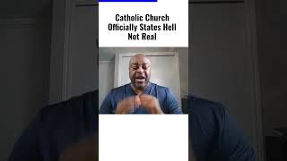 Shocking Revelation: Catholic Church Officially States Hell Is Not Real