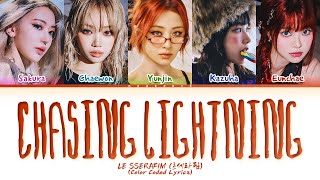 LE SSERAFIM Chasing Lightning Lyrics (Color Coded Lyrics)