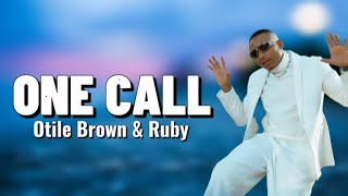 Otile Brown & Ruby - One Call (Lyrics) one call away