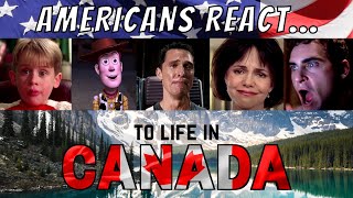 Americans React to Life In Canada