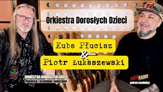 Orkiestra Dorosłych Dzieci | Kuba Płucisz \u0026 Piotr Łukaszewski