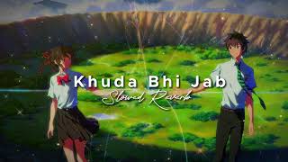 Khuda Bhi [Slowed + Reverb] | Sunny Leone | Mohit Chauhan | Reverbzzz