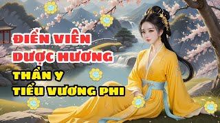 Tập 2 Điền viên dược hương: Thần y tiểu Vương phi- cổ đại, không gian