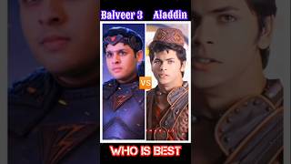 Balveer 3 🆚 Aladdin #shortsviral #viralvideo #baalveer #youtubeshorts #song #shorts